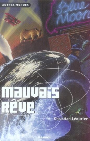 Couverture du livre « Mauvais rêve » de Christian Leourier aux éditions Mango