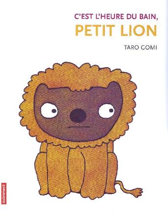 Couverture du livre « C'est l'heure du bain, petit lion » de Taro Gomi aux éditions Autrement