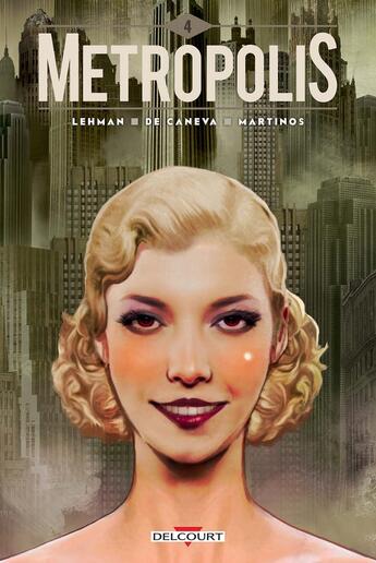 Couverture du livre « Metropolis Tome 4 » de Serge Lehman et Stephane De Caneva aux éditions Delcourt