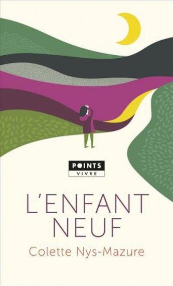 Couverture du livre « L'enfant neuf » de Colette Nys-Mazure aux éditions Points