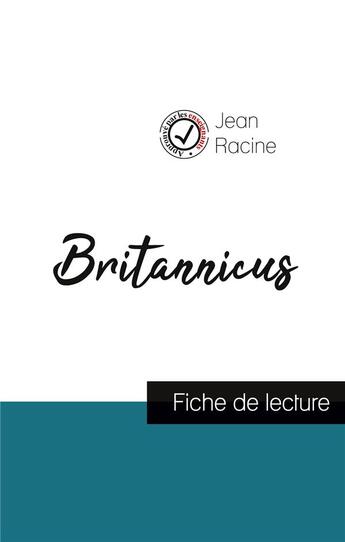 Couverture du livre « Britannicus, de Jean Racine (fiche de lecture et analyse complète de l'oeuvre) » de Jean Racine aux éditions Comprendre La Litterature