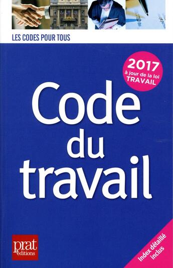 Couverture du livre « Code du travail 2017 » de  aux éditions Prat