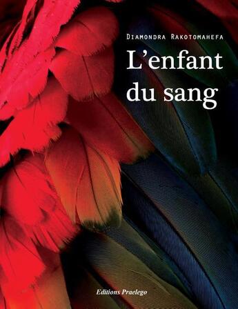 Couverture du livre « L'enfant du sang » de Diamondra Rakotomahefa aux éditions Praelego