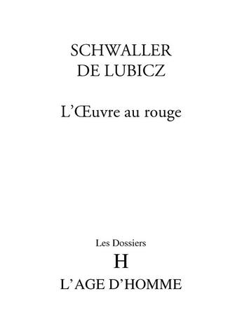 Couverture du livre « Schwaller de Lubicz ; l'oeuvre au rouge » de  aux éditions L'age D'homme