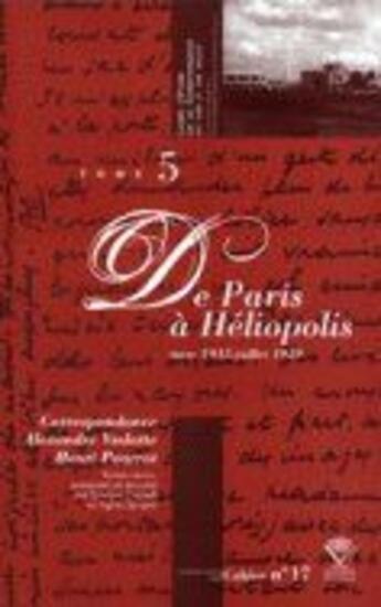 Couverture du livre « Correspondance Alexandre Vialatte, Henri Pourrat, 1916-1959. Tome 5 : de Paris à Héliopolis » de Sylviane Coyault aux éditions Pu De Clermont Ferrand