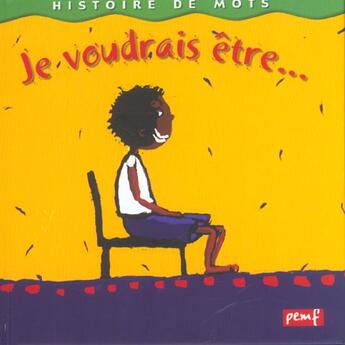 Couverture du livre « Je voudrais être... » de  aux éditions Pemf