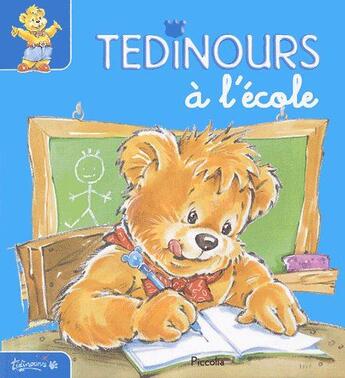 Couverture du livre « Tedinours à l'école » de  aux éditions Piccolia