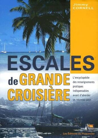 Couverture du livre « Escales de grande croisière » de Jimmy Cornell aux éditions Vagnon