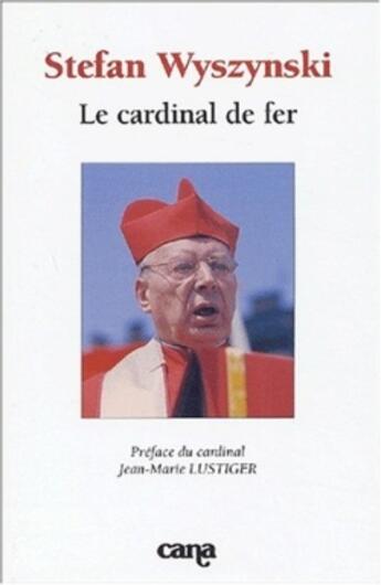 Couverture du livre « Stefan Wyszynski : Le Cardinal de fer » de Collectif/Lustiger aux éditions Desclee De Brouwer