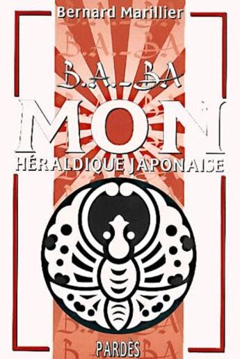 Couverture du livre « Mon ; héraldique japonaise » de Bernard Marillier aux éditions Pardes