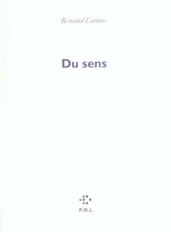 Couverture du livre « Du sens » de Renaud Camus aux éditions P.o.l