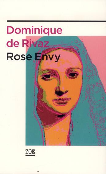 Couverture du livre « Rose Envy » de Dominique De Rivaz aux éditions Zoe