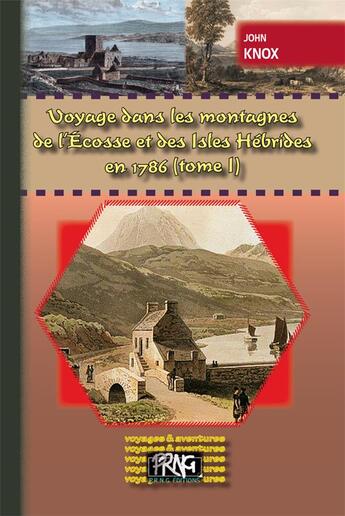 Couverture du livre « Voyage dans les montagnes de l'Ecosse et des Isles Hébrides en 1786 Tome 1 » de John Knox aux éditions Prng