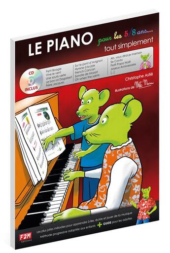 Couverture du livre « Le piano pour les 5/8 ans tout simplement (livre/cd) » de Christophe Astié aux éditions 2mc