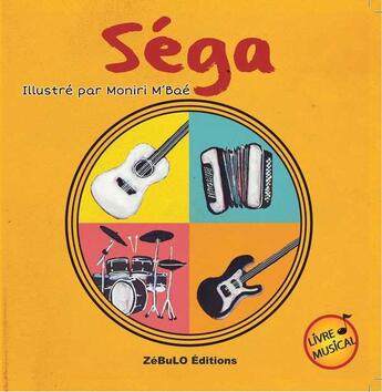 Couverture du livre « Sega » de Moniri M'Bae aux éditions Zebulo