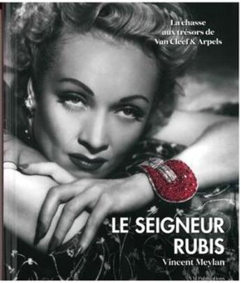 Couverture du livre « Le seigneur rubis - la chasse aux trésors de Van Cleef & Arpels » de Vincent Meylan aux éditions Vm Publication