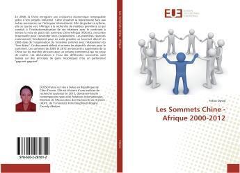 Couverture du livre « Les Sommets Chine - Afrique 2000-2012 » de Fatou Dosso aux éditions Editions Universitaires Europeennes