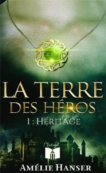 Couverture du livre « La terre des heros 1 » de Amelie Hanser aux éditions Bookelis