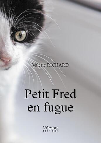 Couverture du livre « Petit Fred en fugue » de Valerie Richard aux éditions Verone