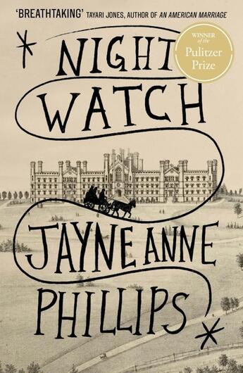 Couverture du livre « NIGHT WATCH » de Jayne Anne Phillips aux éditions Hachette