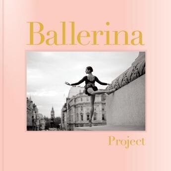 Couverture du livre « BALLERINA PROJECT » de Dane Shitagi aux éditions Chronicle Books