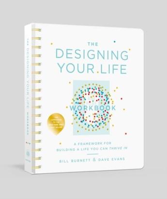 Couverture du livre « THE DESIGNING YOUR LIFE WORKBOOK » de Bill Burnett et Dave Evans aux éditions Clarkson Potter