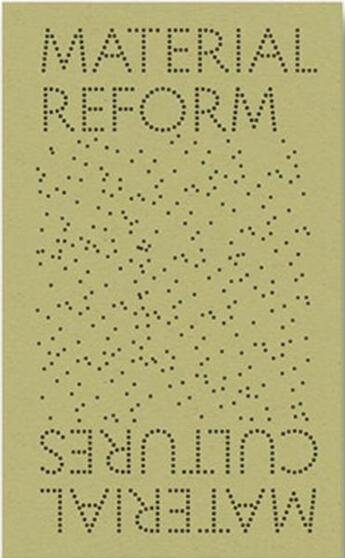 Couverture du livre « Material cultures material reform » de  aux éditions Mack Books