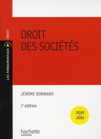 Couverture du livre « Droit des sociétés (édition 2010-2011) » de Jerome Bonnard aux éditions Hachette Education