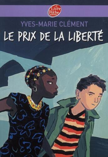 Couverture du livre « Le prix de la liberté » de Clement-P.Y aux éditions Le Livre De Poche Jeunesse