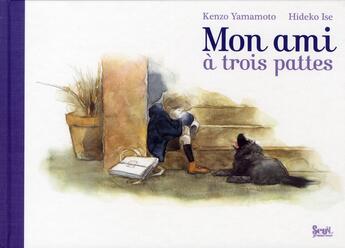 Couverture du livre « Mon ami à trois pattes » de Ise Hideko et Kenzo Yamamoto aux éditions Seuil