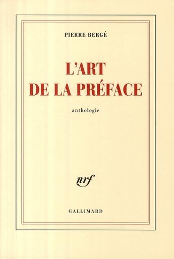 Couverture du livre « L'art de la préface » de Pierre Berge aux éditions Gallimard