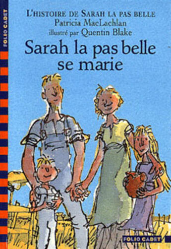 Couverture du livre « L'histoire de Sarah la pas belle Tome 2 : Sarah la pas belle se marie » de Quentin Blake et Patricia Maclachlan aux éditions Gallimard-jeunesse