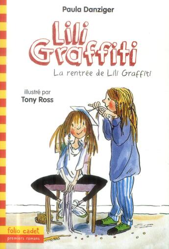 Couverture du livre « Les aventures de Lili Graffiti Tome 3 : la rentrée de Lili Graffiti » de Tony Ross et Paula Danziger aux éditions Gallimard-jeunesse