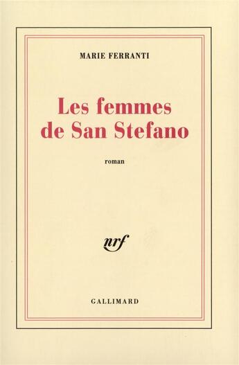 Couverture du livre « Les femmes de san stefano » de Marie Ferranti aux éditions Gallimard