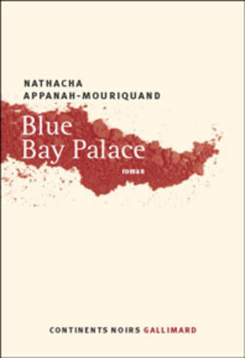 Couverture du livre « Blue bay palace » de Appanah Nathach aux éditions Gallimard