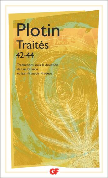 Couverture du livre « Traités 42-44 » de Plotin aux éditions Flammarion