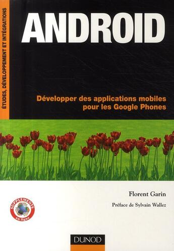 Couverture du livre « Androïd ; développer des applications mobiles pour les googles phones » de Florent Garin aux éditions Dunod