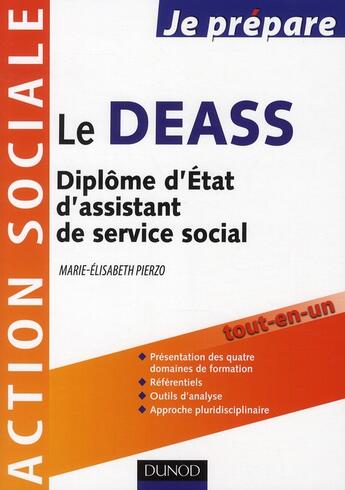 Couverture du livre « Je prépare le DEASS ; diplôme d'Etat d'assistant de service social » de Marie-Elisabeth Pierzo aux éditions Dunod