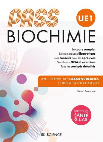 Couverture du livre « PASS UE1 biochimie ; manuel : cours + entraînements corrigés » de Simon Beaumont aux éditions Ediscience