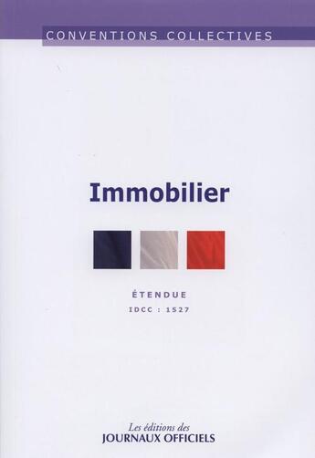 Couverture du livre « Immobilier ; IDCC 1527 étendue (23 e édition) » de  aux éditions Direction Des Journaux Officiels