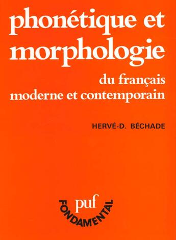 Couverture du livre « Phonetique & morpholog.francais mod. » de Bechade H.D. aux éditions Puf