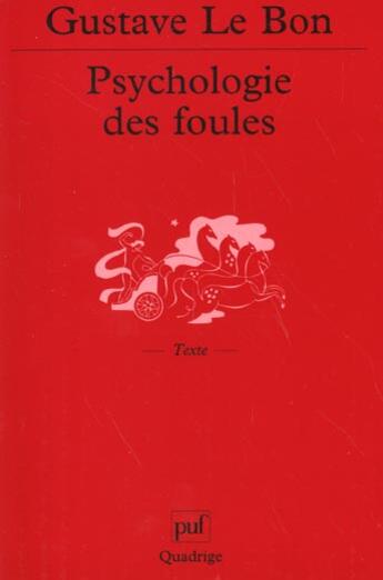 Couverture du livre « Psychologie des foules (7e ed) » de Gustave Le Bon aux éditions Puf