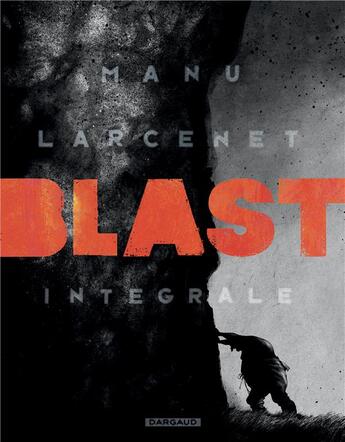 Couverture du livre « Blast : Intégrale Tomes 1 à 4 » de Manu Larcenet aux éditions Dargaud