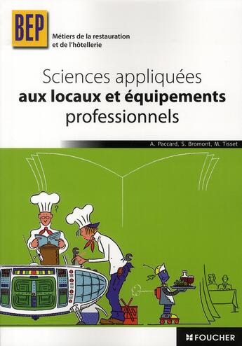 Couverture du livre « Sciences appliquées aux locaux et aux équipements professionnels » de A Paccard aux éditions Foucher