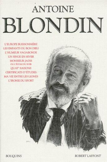 Couverture du livre « Antoine Blondin - L'Europe buissonnière » de Blondin/Bens aux éditions Bouquins