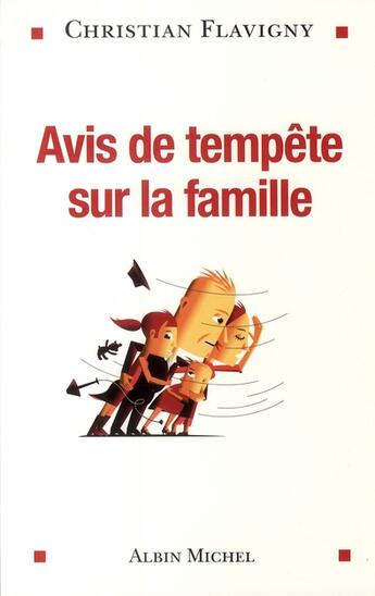 Couverture du livre « Avis de tempête sur la famille » de Flavigny-C aux éditions Albin Michel