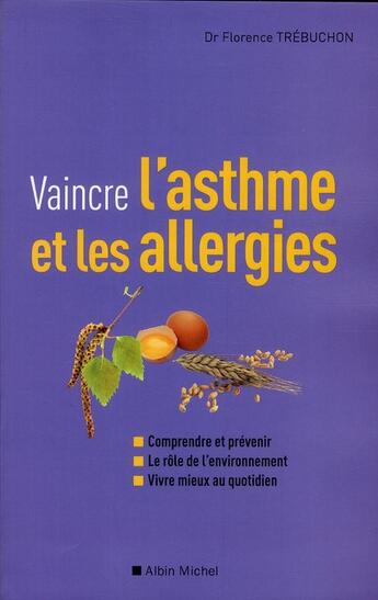 Couverture du livre « Vaincre l'asthme et les allergies » de Florence Trebuchon aux éditions Albin Michel