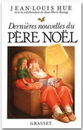 Couverture du livre « Dernières nouvelles du père Noël » de Jean-Louis Hue aux éditions Grasset