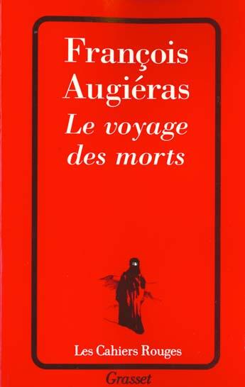 Couverture du livre « Le Voyage Des Morts » de Francois Augieras aux éditions Grasset Et Fasquelle