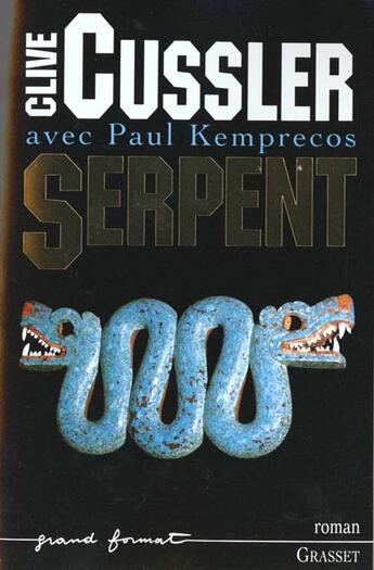 Couverture du livre « SERPENT » de Cussler/Kemprecos aux éditions Grasset